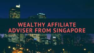 Wealthy Affiliate Adviser From Singapore